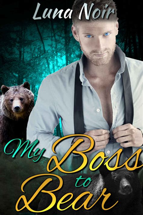 My Boss To Bear Billionaire Werebear Paranormal Romance Steamy Standalone Read Download For
