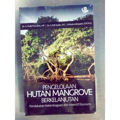 Jual Pengelolaan Hutan Mangrove Berkelanjutan Pendekatan Kelembagaan