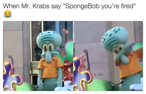 When Mr Krabs Say Spongebob Youre Fired Squidward