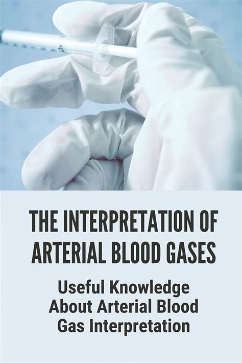 Buy The Interpretation Of Arterial Blood Es Useful Knowledge About
