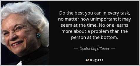 Sandra Day Oconnor Quote Do The Best You Can In Every