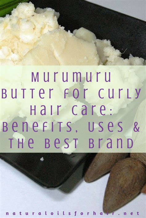 Murumuru Butter For Curly Hair Care Benefits Uses And The Best Brand