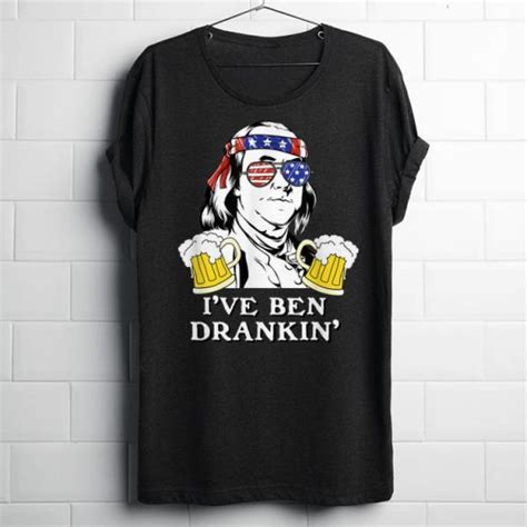 Ive Ben Drankin American Flag 4th July Shirt Hoodie Sweater