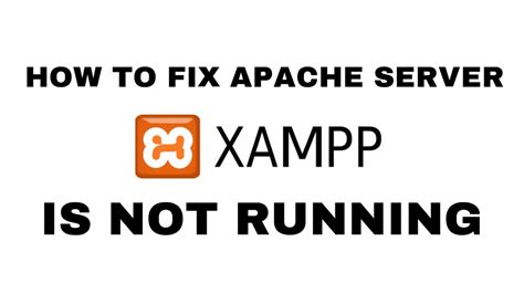 HOW TO FIX XAMPP APACHE SERVER IS NOT RUNNING TOTURIAL YouTube