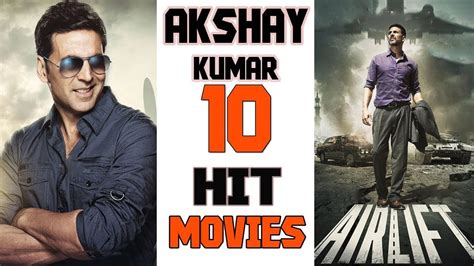 Top 10 Akshay Kumar Movies Youtube