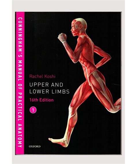 Cunningham S Manual Of Practical Anatomy 1 Upper And Lower Limbs 16th