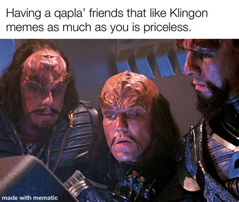 In Honor Of My Two Klingon Meme Loving Friends Rstartrekmemes