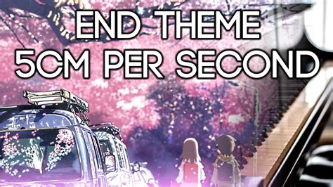 End Theme 5 Centimeters Per Second Music Stuff Theme Anime