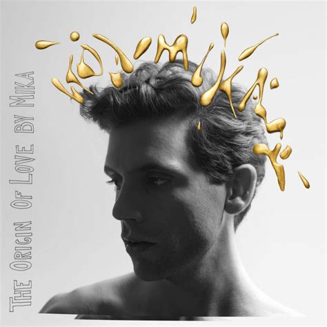 The Origin Of Love Mika — Listen And Discover Music At Lastfm