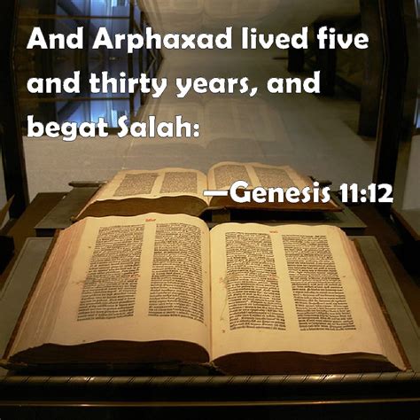 Genesis 1112 And Arphaxad Lived Five And Thirty Years And Begat Salah