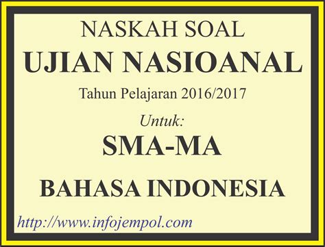 Soal UN Ujian Nasional Bahasa Indonesia SMA MA Tahun Pelajaran 2016