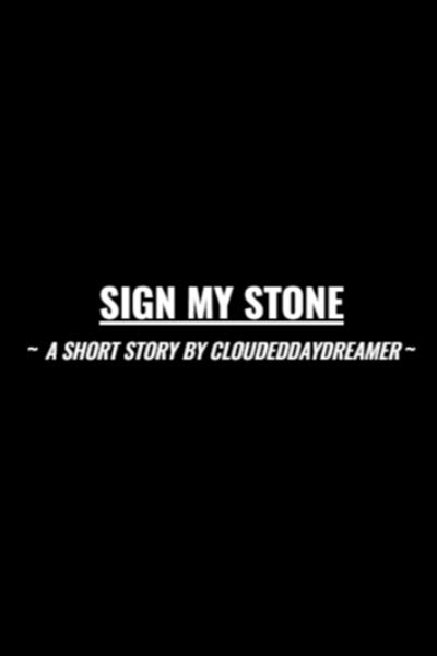Sign My Stone Royal Road
