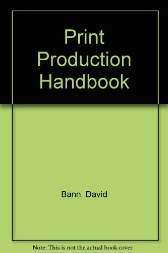 Print Production Handbook Bann David 9789810090722 Abebooks