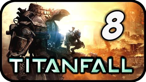 Lets Play Titanfall 08 Barker Stinkt Deutsch Youtube