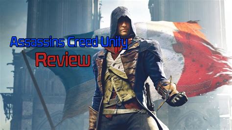 Assassins Creed Unity Review Youtube