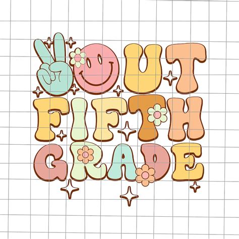 Out Fifth Grade Svg Goodbye 5th Grade Svg Last Day Of School Etsy