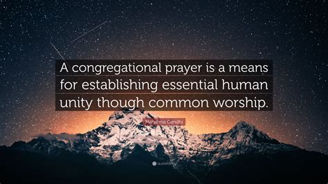 Mahatma Gandhi Quote A Congregational Prayer Is A Means For