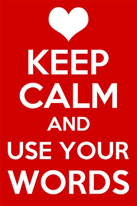 Keep Calm And Use Your Words By Topher208 On Deviantart