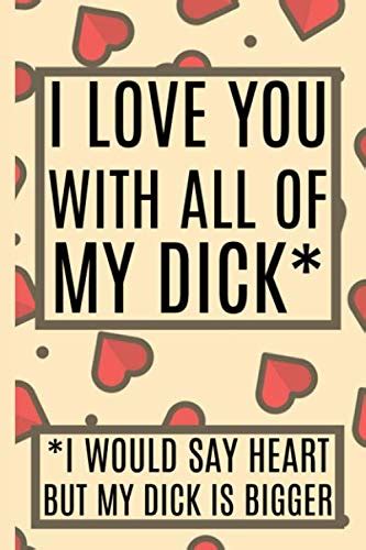 I Love You With All My Dick Funny Notebook Journal Naughty