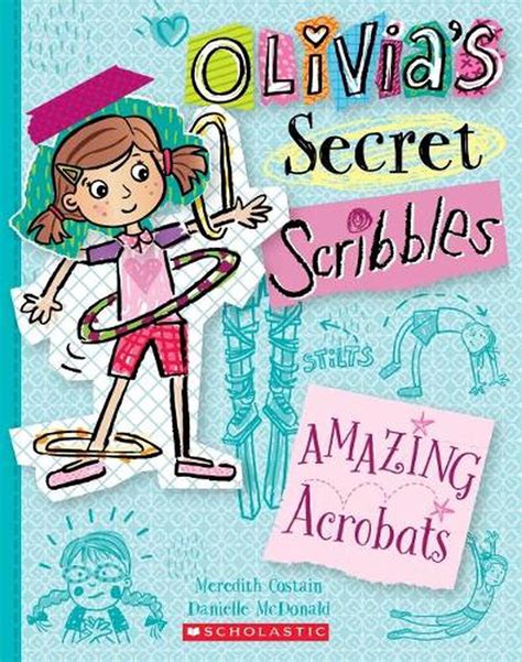 Olivias Secret Scribbles 3 Amazing Acrobats By Meredith Costain Paperback 9781760277086