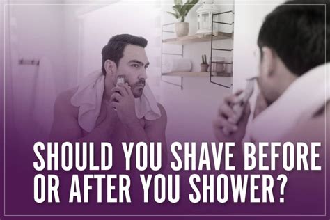 Shave Before Or After Shower The Top Shaving Option In 2023