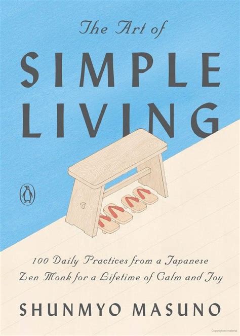 The Art Of Simple Living 100 Daily Practices From A Japanese Zen Monk