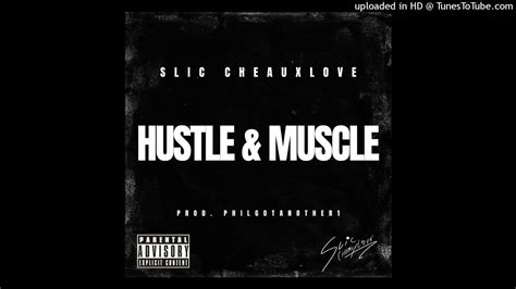 Hustle And Muscle Slic Cheauxloveprod Philgotanother1 Youtube