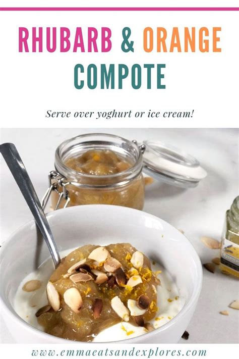 Rhubarb Orange Compote Emma Eats And Explores Recipe Recipes Food