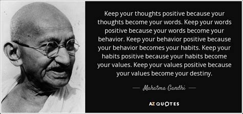Mahatma Gandhi Quote Keep Your Thoughts Positive Because Your Thoughts