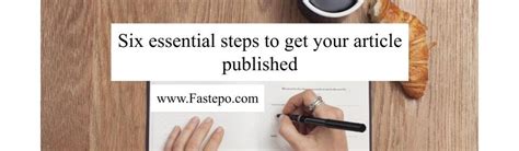 Six Essential Steps To Get Your Article Published Fastepo