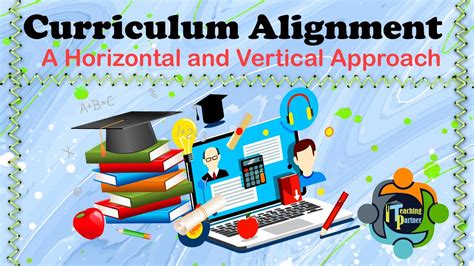 Curriculum Alignment A Horizontal And Vertical Approach Youtube