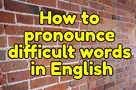 How To Pronounce Difficult Words In English Espresso English