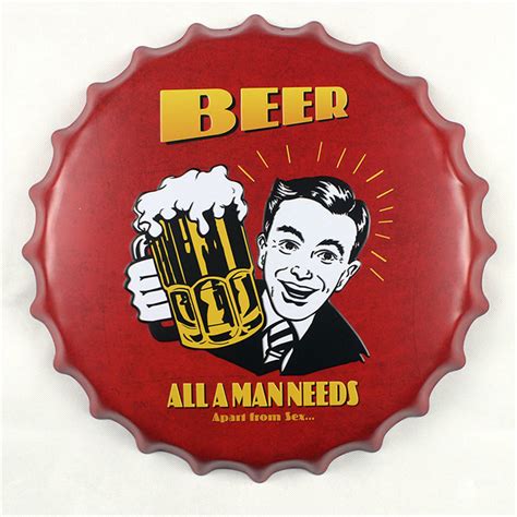Beer All A Man Needs Apart From Sex Beer Cap Home Decor 40 Cm Vintage