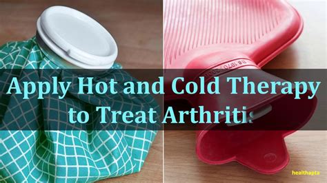 Apply Hot And Cold Therapy To Treat Arthritis Youtube