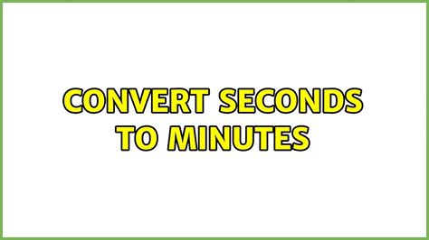 Convert seconds to minutes - YouTube