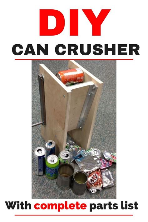 An Image Of A Diy Can Crusher With Complete Parts List
