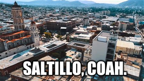 Saltillo 2020 La Capital De Coahuila Youtube