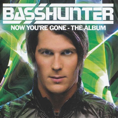 Basshunter Now Youre Gone The Album 2008 Cd Discogs