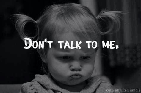 Quotes from talk to me: Dont Talk To Me Pictures, Photos, and Images for Facebook ...