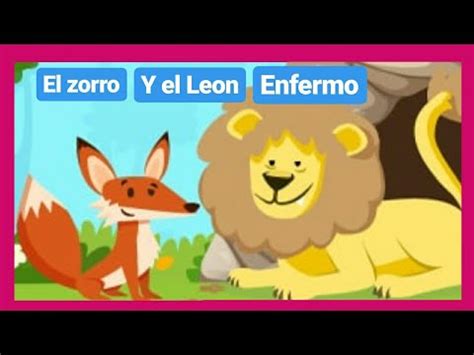 El Le N Enfermo Y El Zorro Cuentos Infantiles Youtube