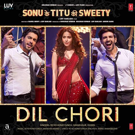 ‎dil Chori From Sonu Ke Titu Ki Sweety Single Album By Yo Yo Honey Singh Simar Kaur