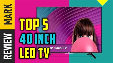 40 Inch Led Televisions Top 5 Best 40 Inch Led Televisions 2021