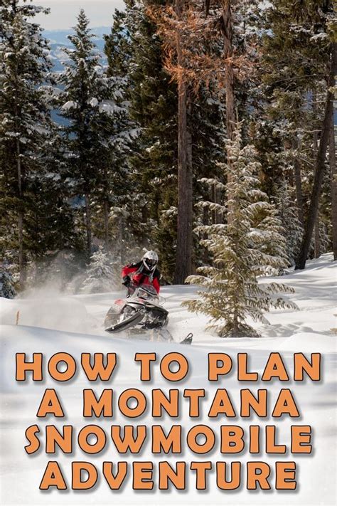 How To Make The Most Of Your Montana Snowmobile Adventure