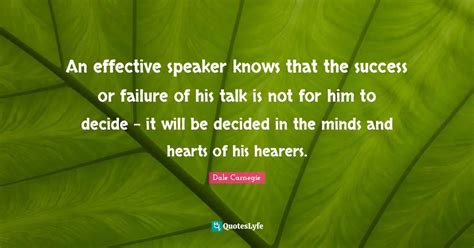 An Effective Speaker Knows That The Success Or Failure Of His Talk Is