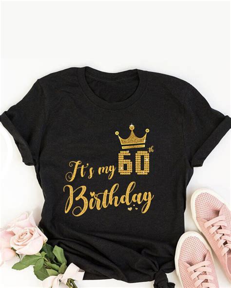 Its My 60th Birthday T Shirt 60 Years Old 60th Birthday T Etsy