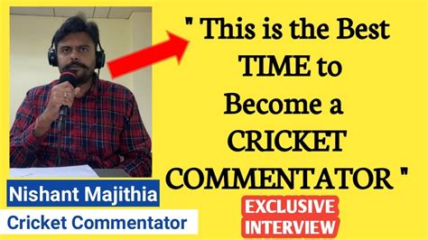 How To Become A Cricket Commentator Nishant Majithia Career In