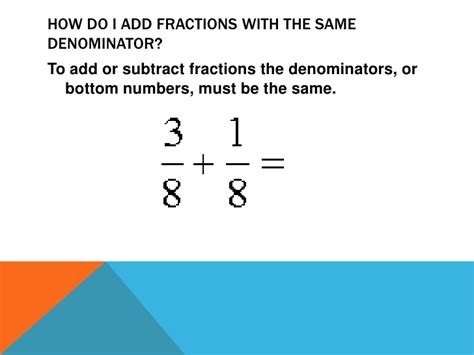 Then, convert each fraction to an equivalent fraction with denominator abcd. Adding and subtracting fractions with like denominators