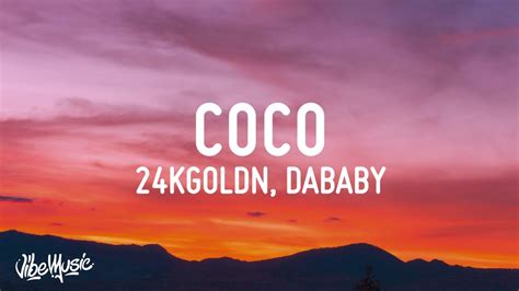 24kgoldn Coco Lyrics Ft Dababy Accords Chordify