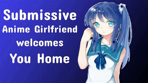 Submissive Anime Girlfriend Comforts You X Listener Anime ASMR