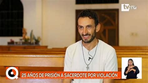 Ucayali Dictan 25 Años De Cárcel A Sacerdote Italiano Por Abuso Sexual